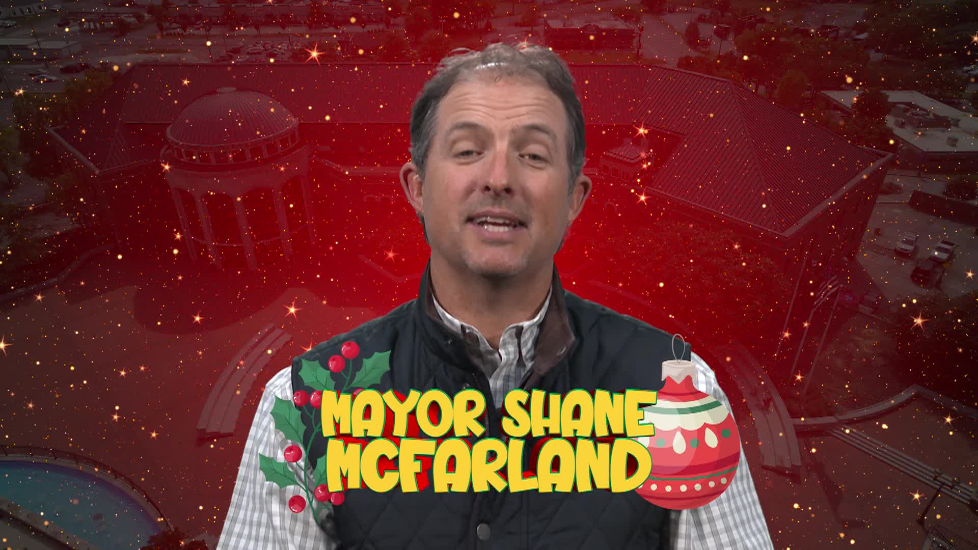 Mayor McFarland wishing everyone Merry Christmas and Happy New Year