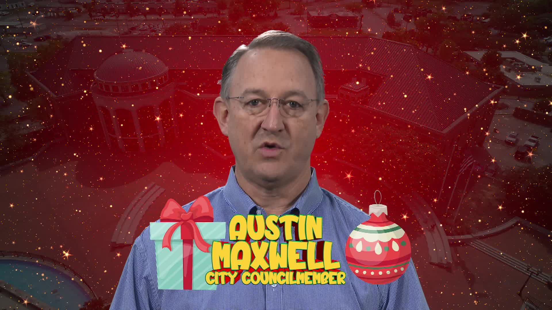 Councilmember Austin Maxwell wishing everyone Merry Christmas and Happy New Year