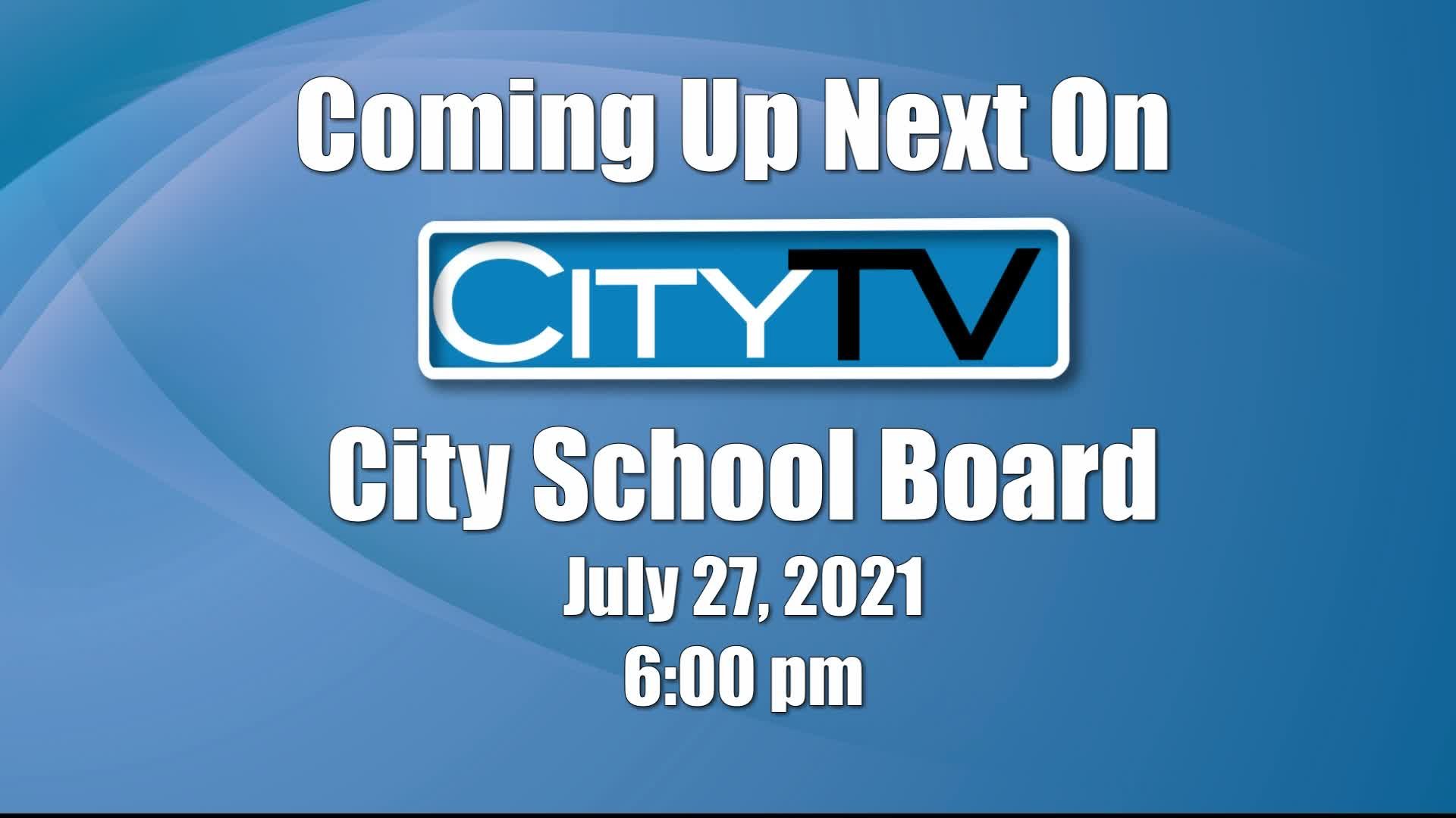 Thumbnail image for City School Board (7/27/21)